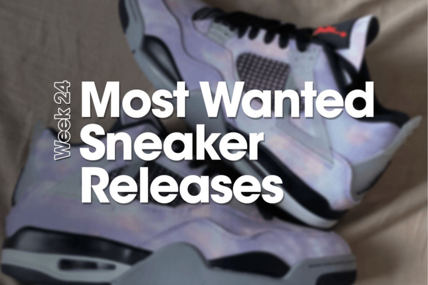 Most Wanted Sneaker Releases – Woche 24