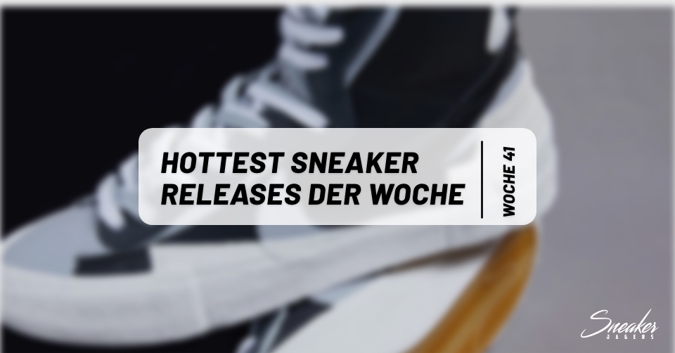 Hottest Sneaker ? Releases der Woche 41
