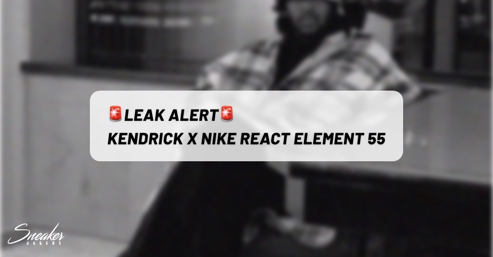 LEAK ALERT: Kendrick x Nike React Element 55