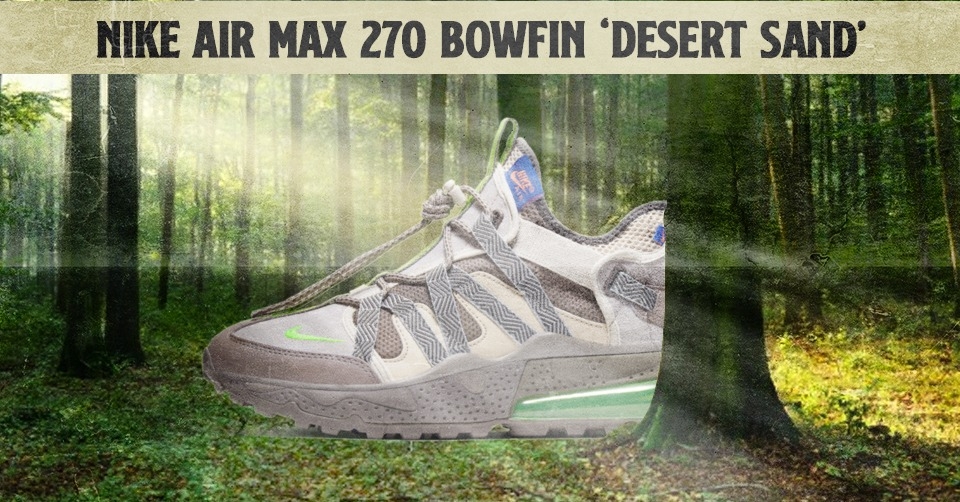 Nike Air Max 270 Bowfin Desert Sand