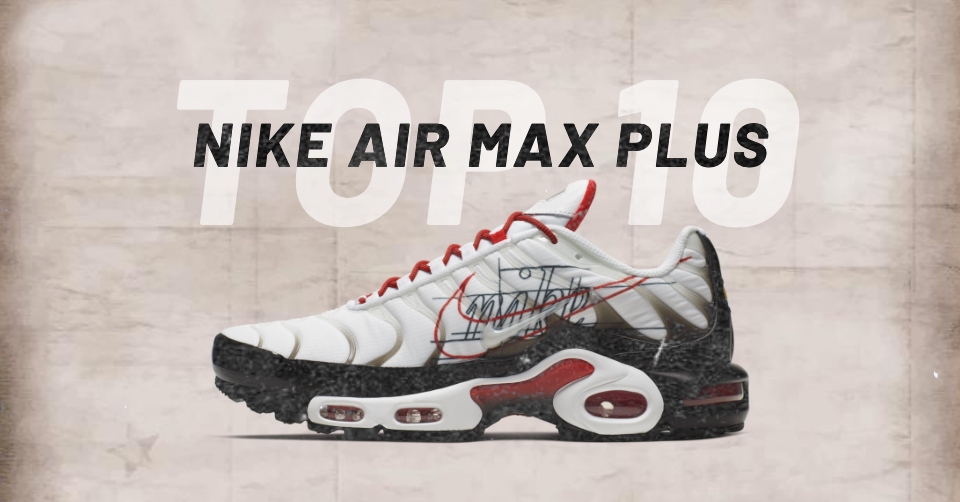 Unsere Top 10 Air Max Plus Modelle