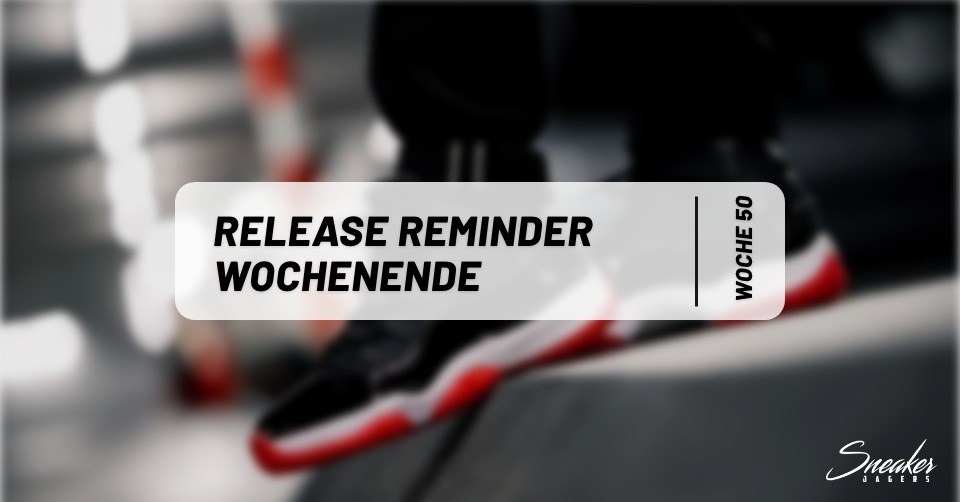Sneaker Releases im Dezember ⏰ Reminder fürs Wochenende