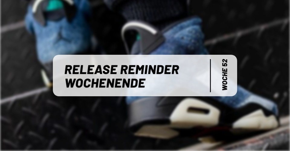 Sneaker Releases ⏰ Reminder fürs Wochenende