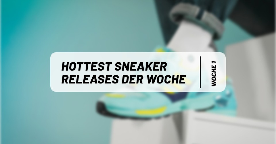 Hottest Sneaker Releases ? Dezember / Januar