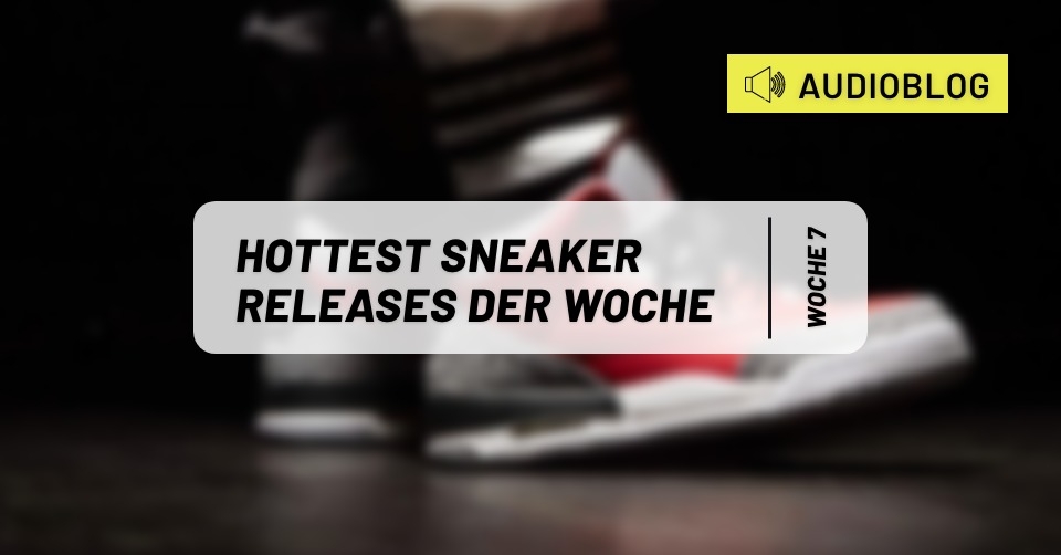 Hottest Sneaker Releases im Februar 🔥 Woche 7