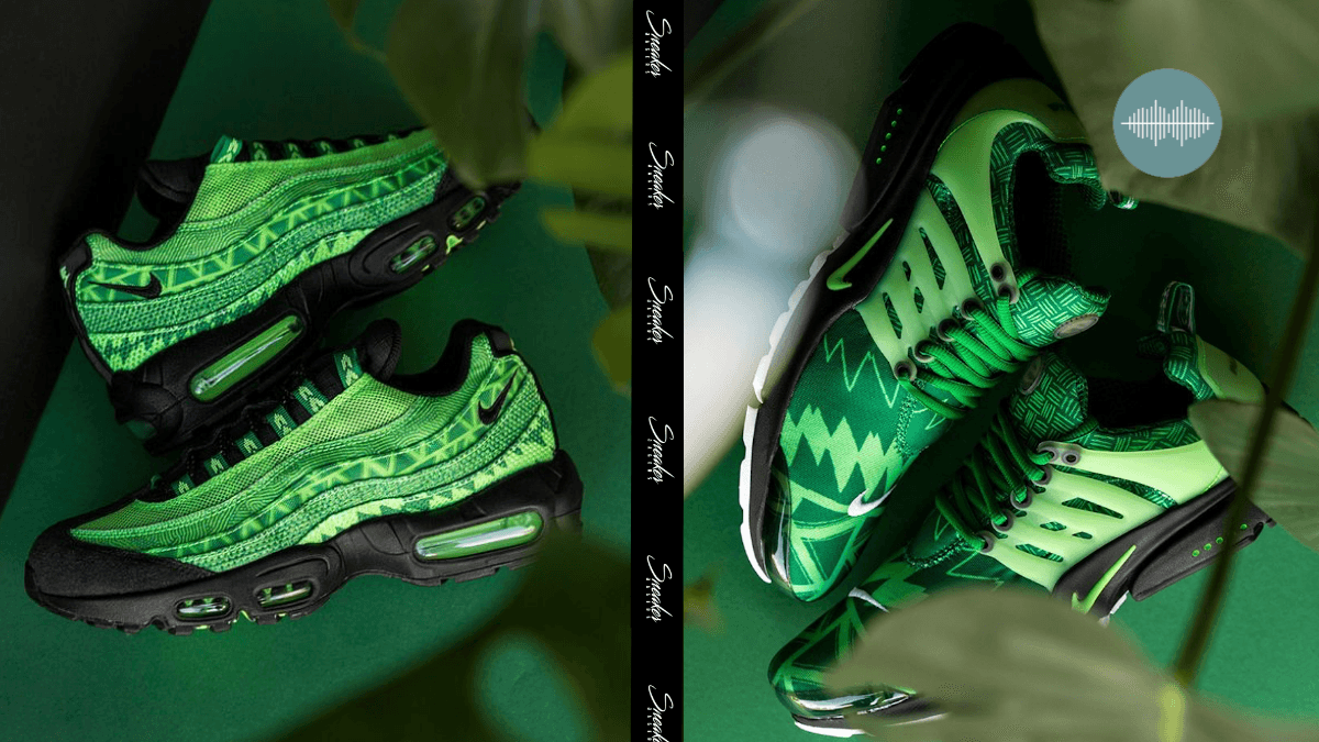 Sneaker Talks: Nike Air Presto und Air Max 95 bekommen gehypten Naija Look