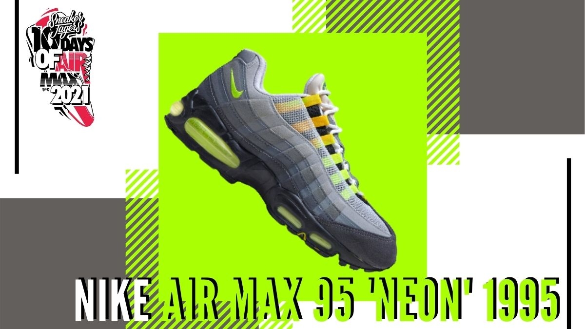 Nike Air Max 95 OG 'Neon': Der beweist Rückgrat!