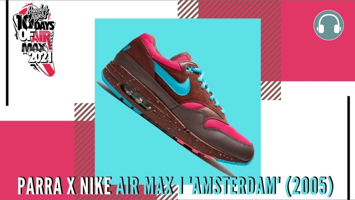 Der Parra x Nike Air Max 1 'Amsterdam' (2005) - ein Highlight aus den Niederlanden