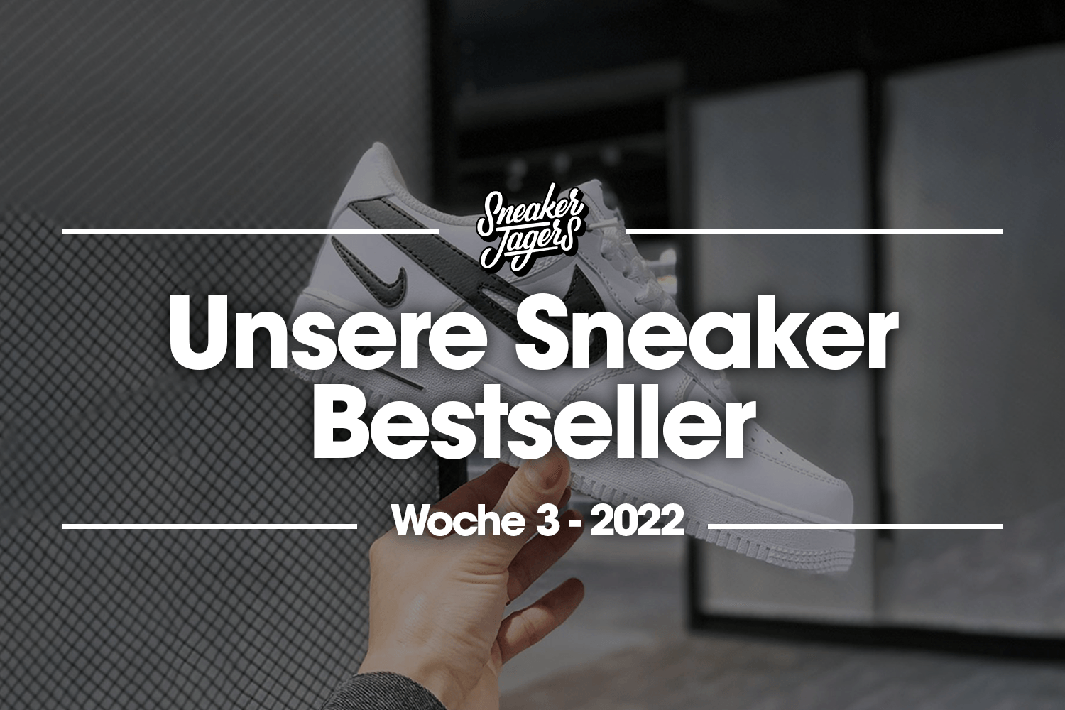 Unsere Sneaker Bestseller - Woche 3 - Das ist im Trend