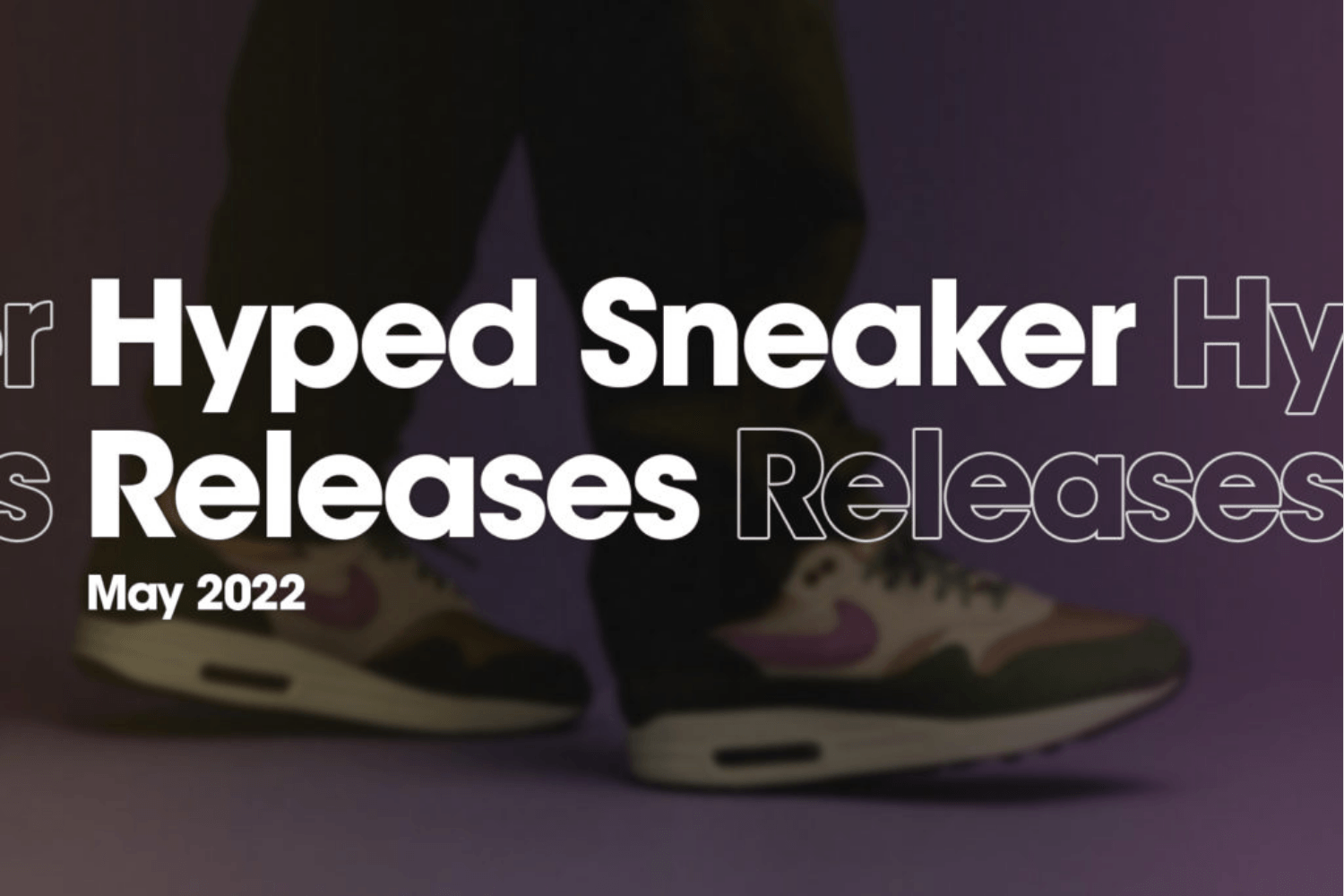 Die Hyped Sneaker Releases von Mai 2022 im Überblick