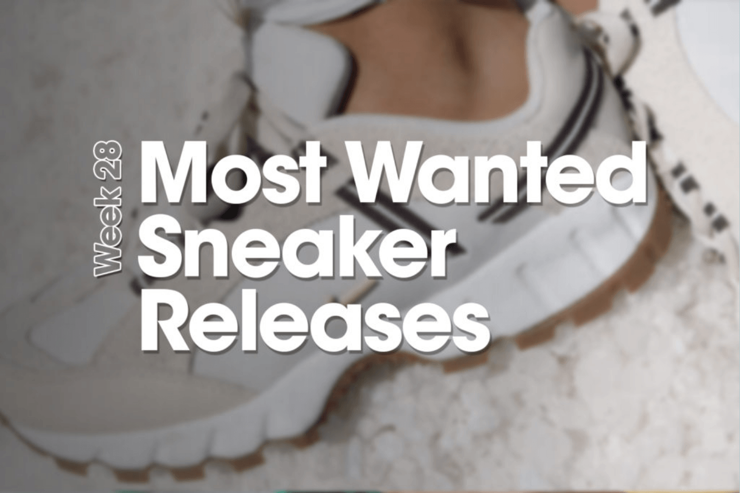 Most Wanted Sneaker Releases - Woche 28