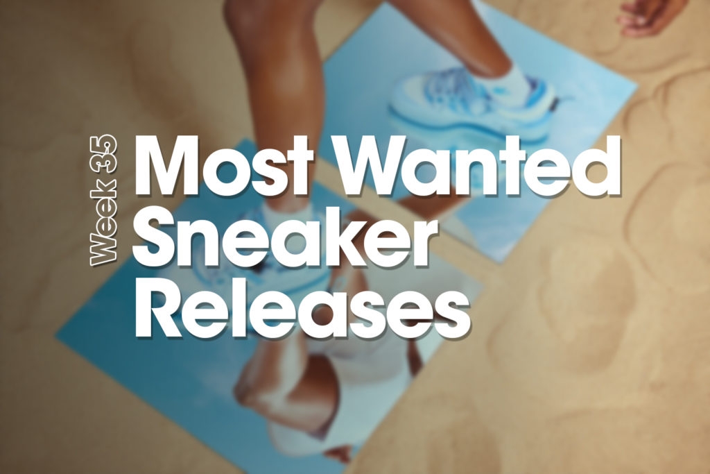 Most Wanted Sneaker Releases - Woche 35