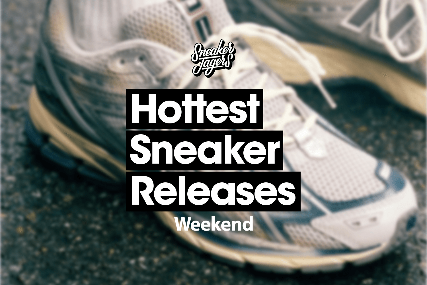 Sneaker Release Reminder ⏰ August Wochenende 33