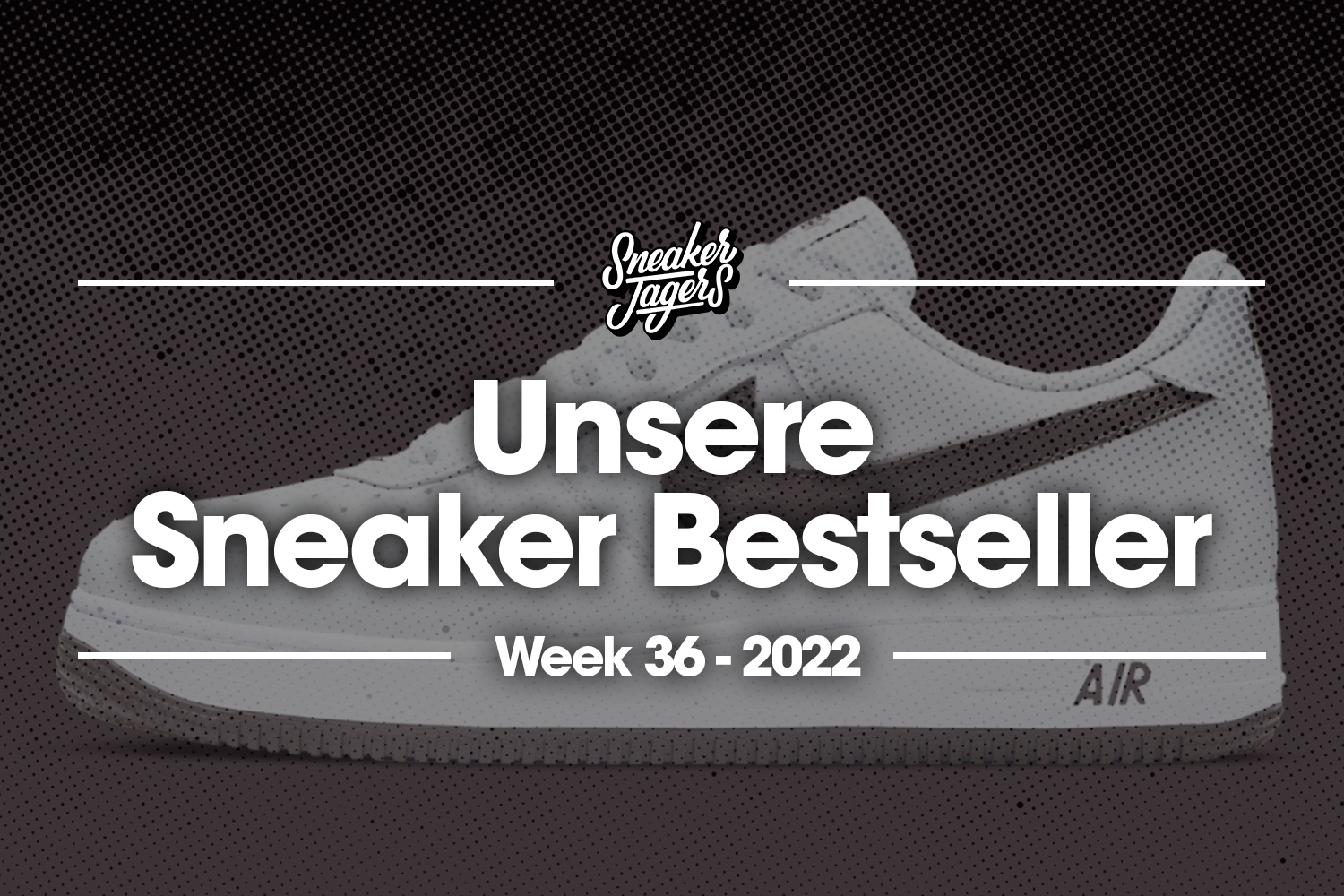 Unsere Sneaker Bestseller - Woche 36 - Das ist im Trend