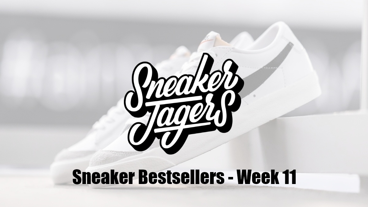 Our Sneaker Bestsellers - Week 11 - What's on Trend 📈