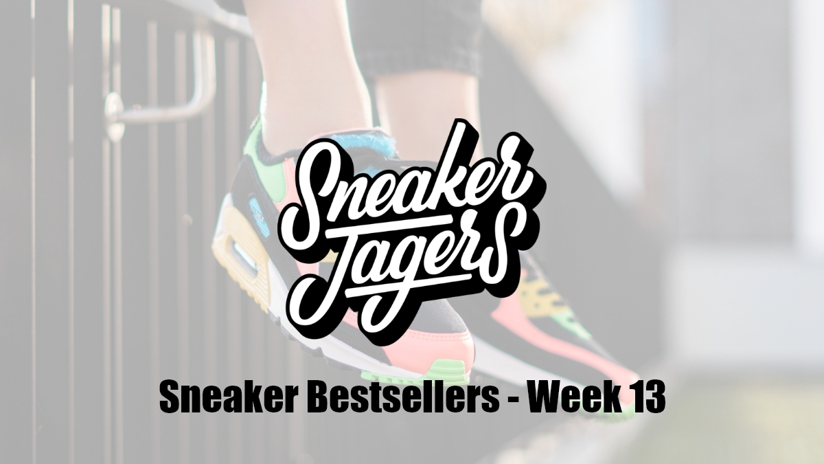 Our Sneaker Bestsellers - Week 13 - What's on Trend 📈