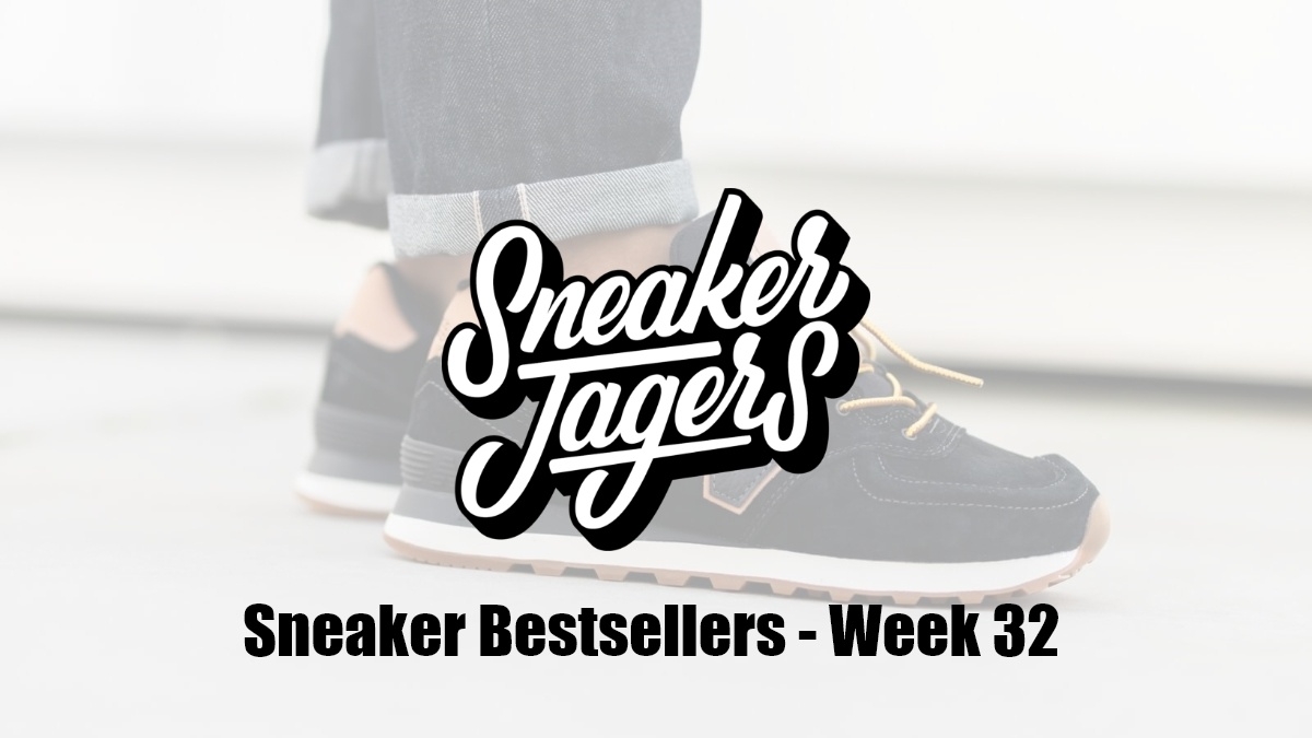 Our Sneaker Bestsellers - Week 32 - What's on Trend 📈