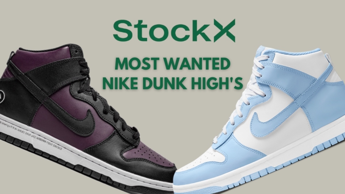 The 10 most wanted Nike Dunk Highs at StockX