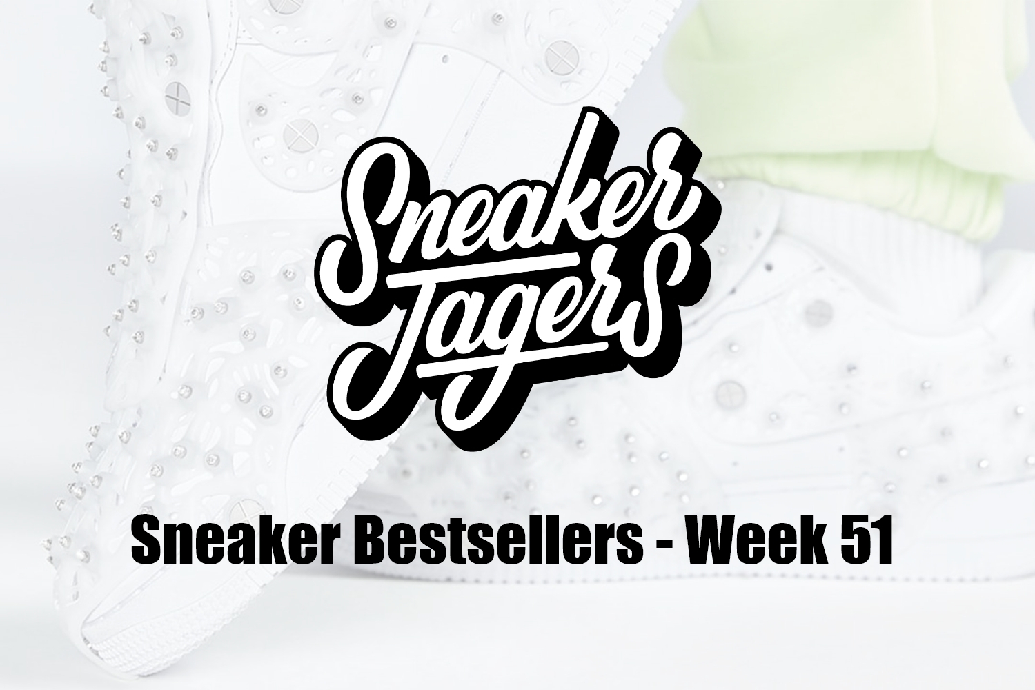 Our Sneaker Bestsellers - Week 51 - What's on Trend 📈