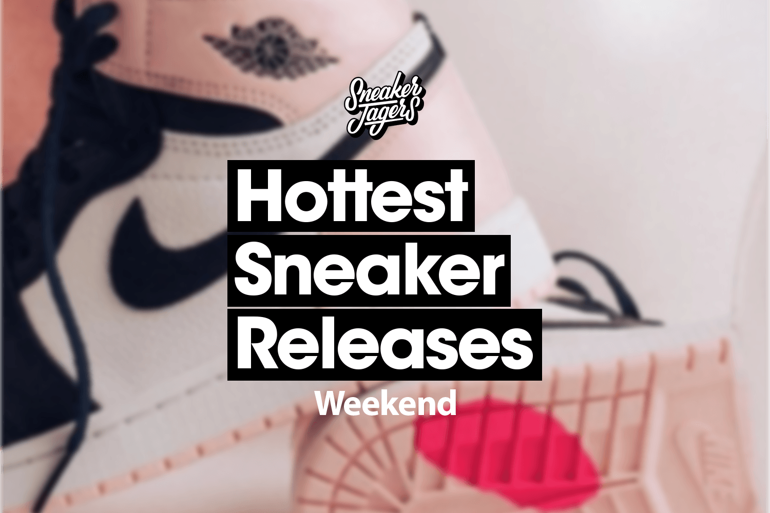 Sneaker Release Reminder ⏰ January Weekend 4