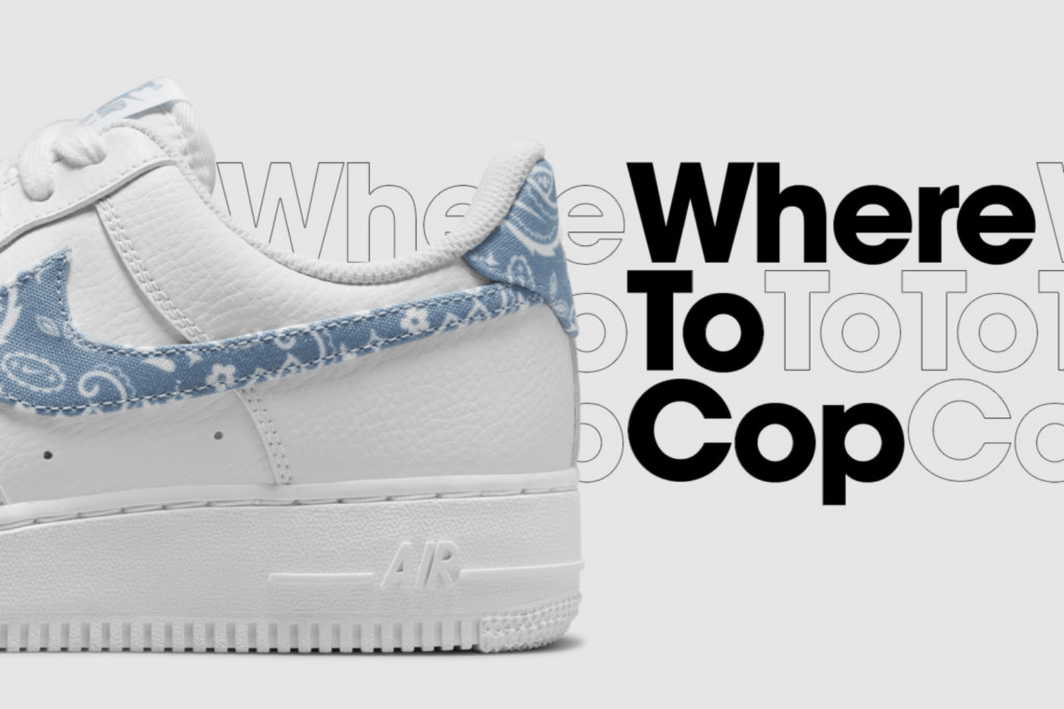 Where to cop: Nike Air Force 1 Low ‘Blue Paisley'
