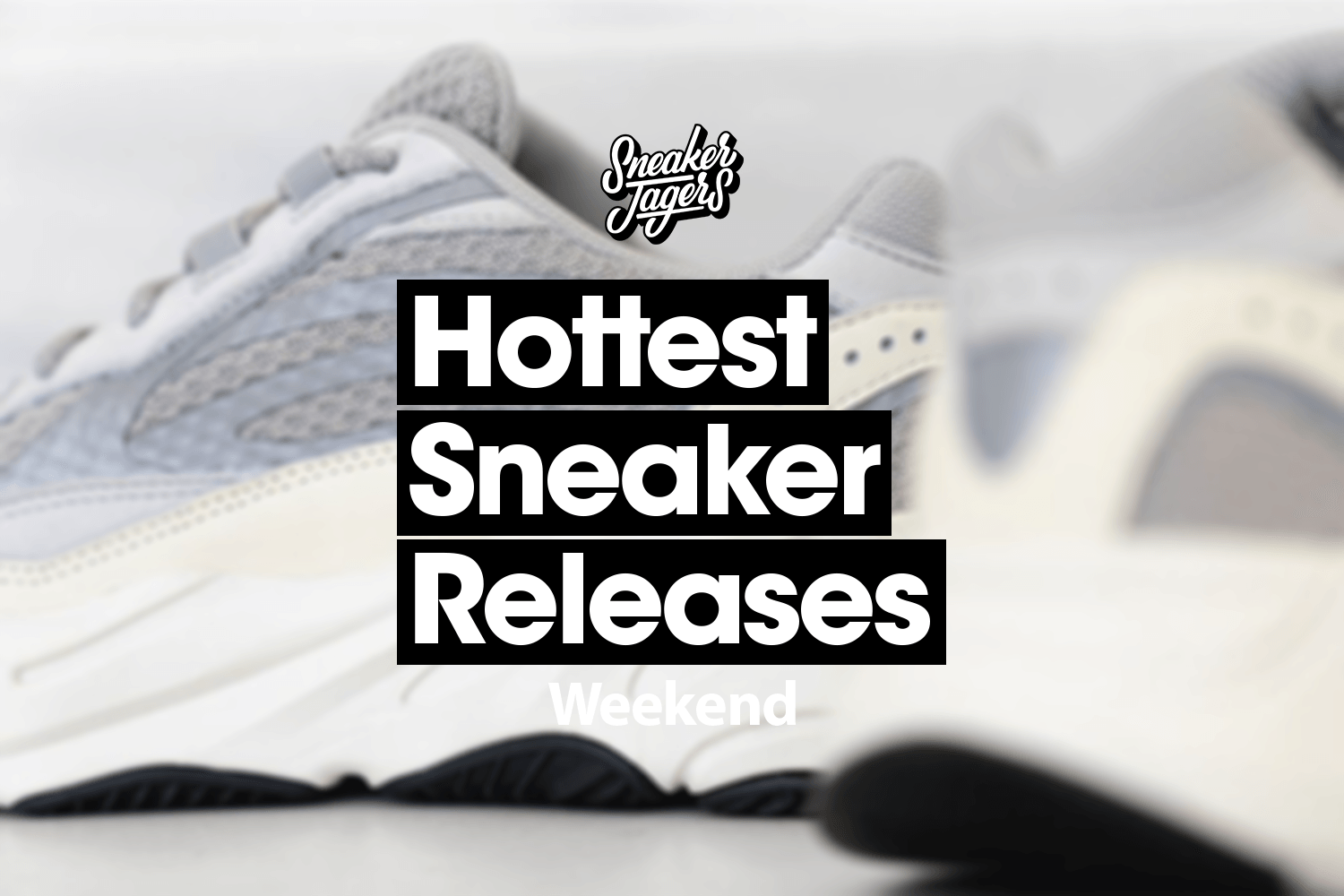Sneaker Release Reminder ⏰ March Weekend 9