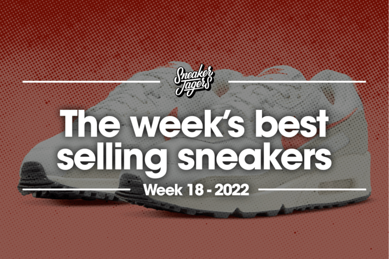 The 5 best-selling sneakers of week 18