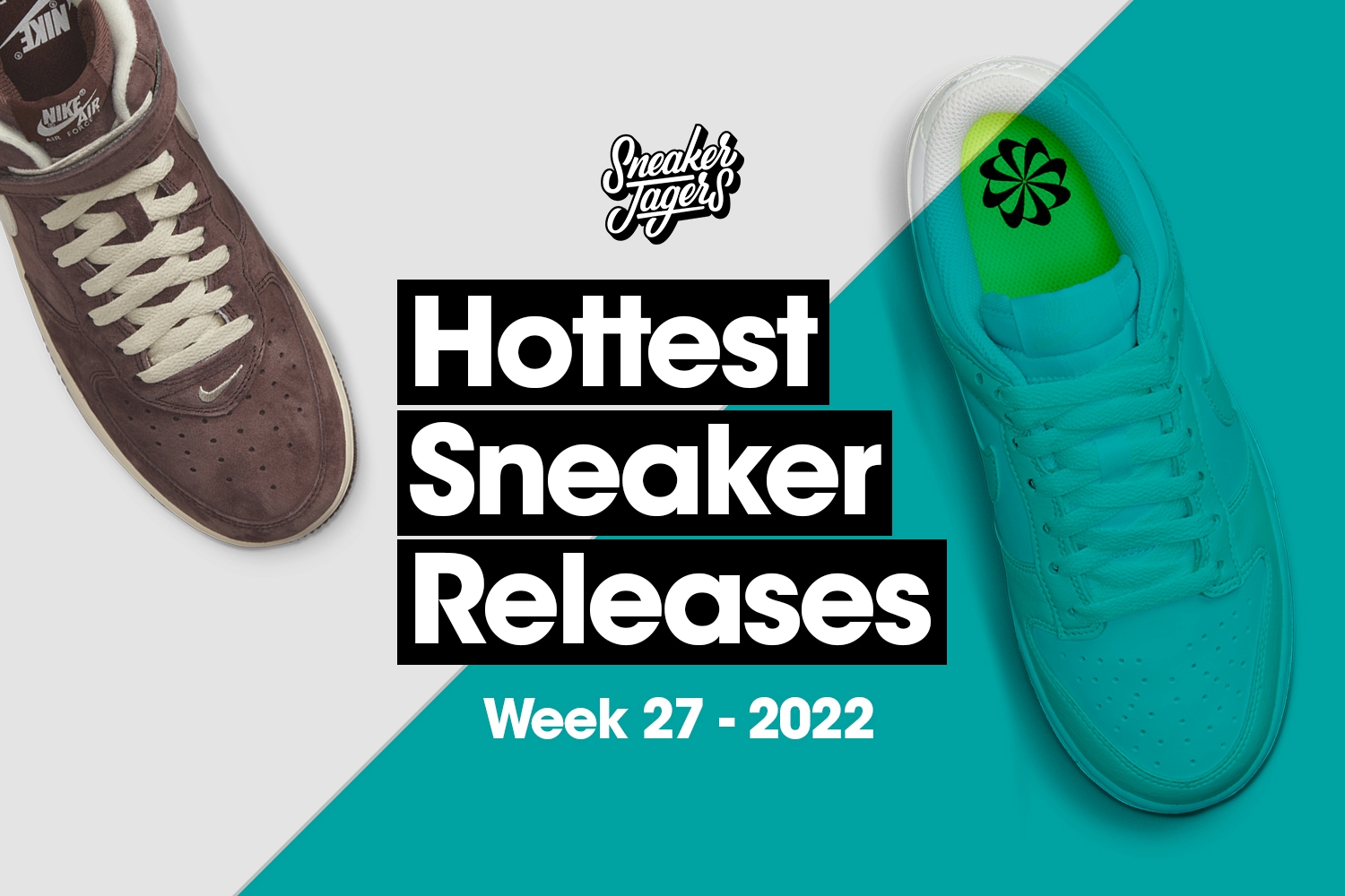 Hottest Sneaker Releases - week 27