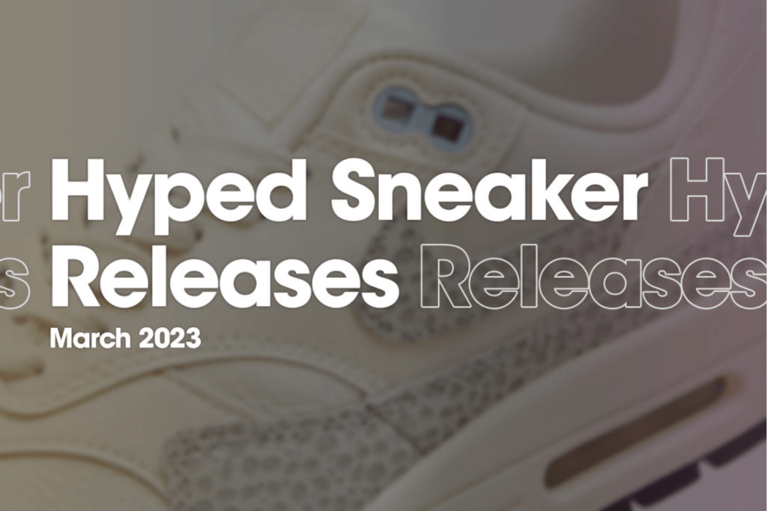 Hyped Sneaker Releases of March 2023