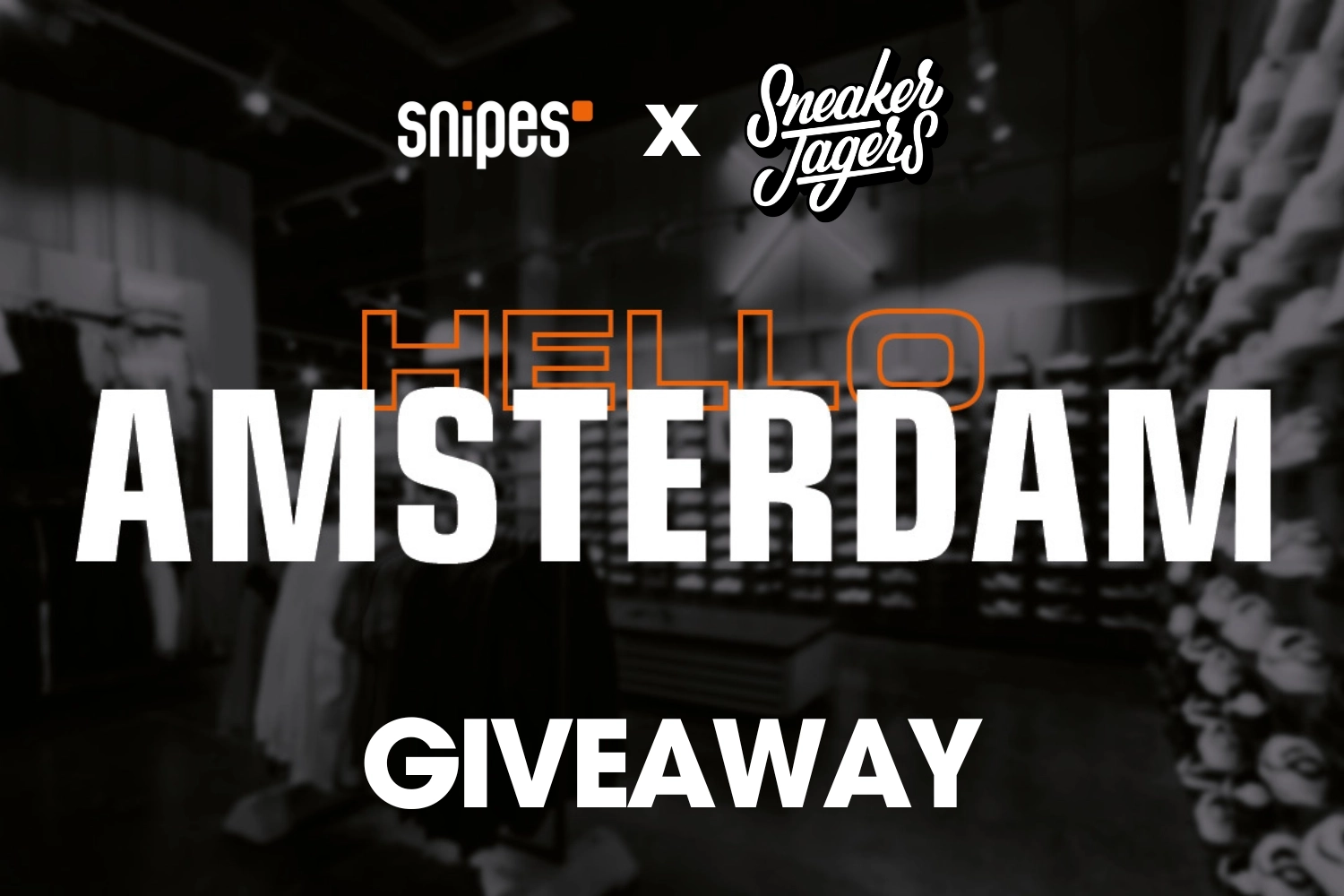 Sneakerjagers presents: Big SNIPES Amsterdam store opening + Giveaway