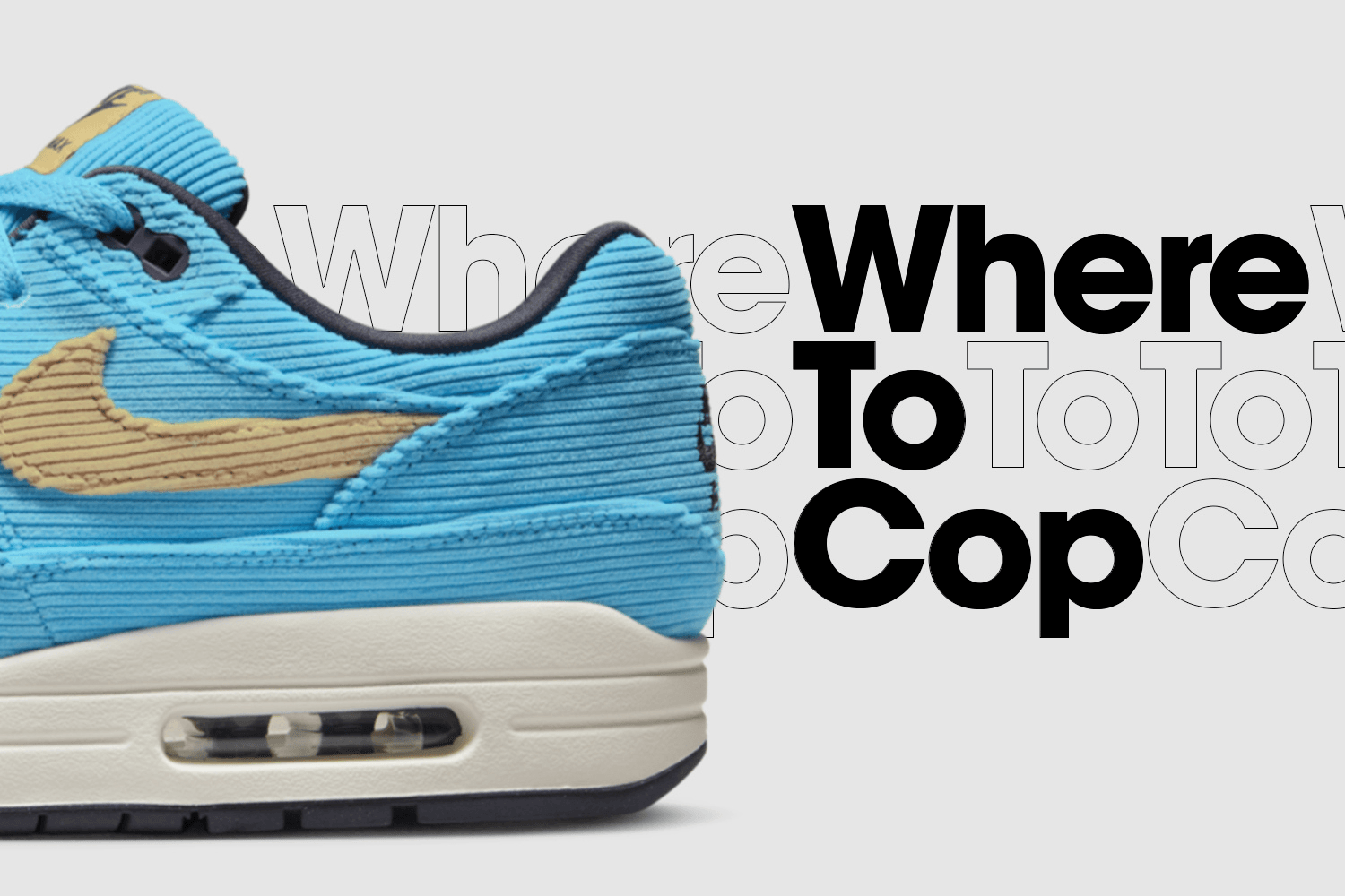 Where to cop: Nike Air Max 1 Corduroy 'Baltic Blue'