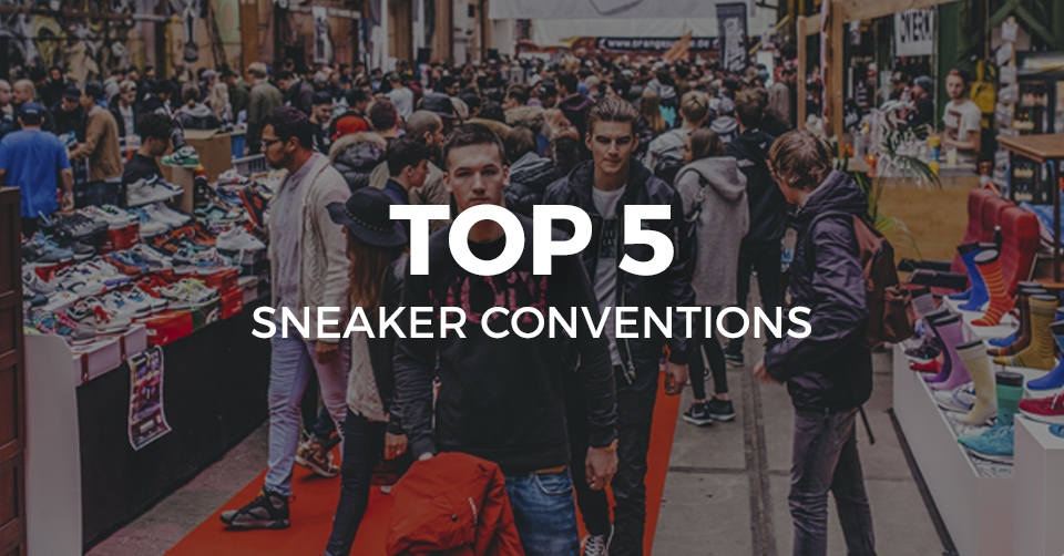 Dé top 5 nazomer Sneaker Conventions!