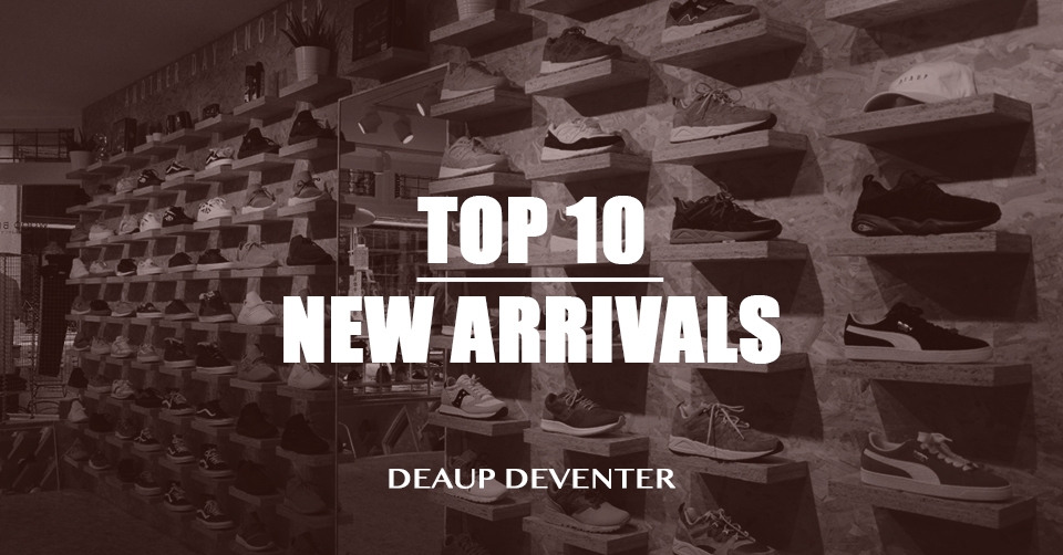 DEAUP Deventer // Top 10 New Arrivals
