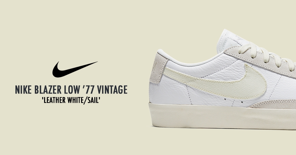 De Nike Blazer Low &#8216;Leather White&#8217; komt eraan!