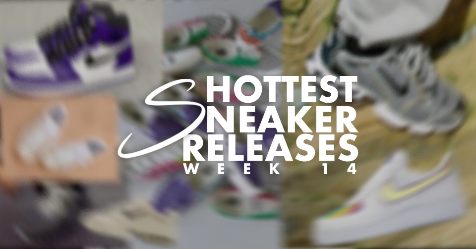 Hottest Sneaker Releases 🔥 Week 14