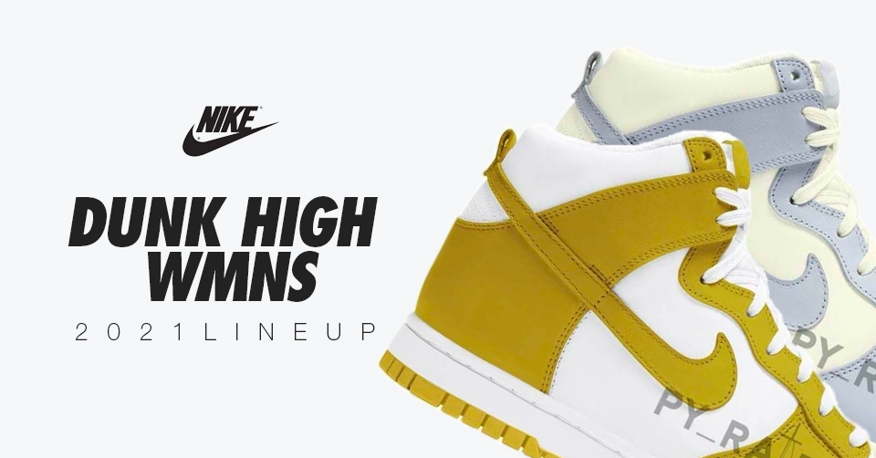 De Nike Dunk High krijgt in 2021 vier nieuwe colorways!
