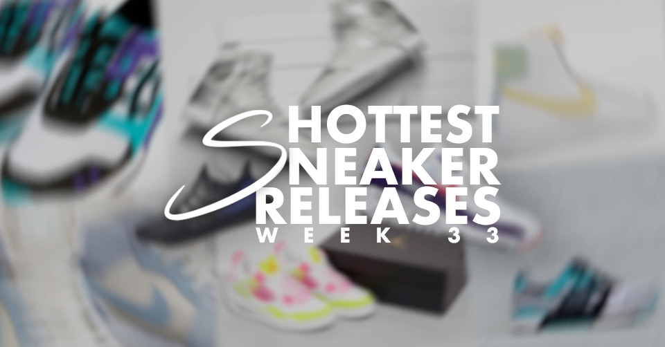 Hottest Sneaker Releases 🔥 Week 33 2020