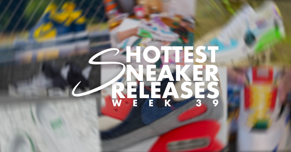 Hottest Sneaker Releases 🔥 Week 39 2020