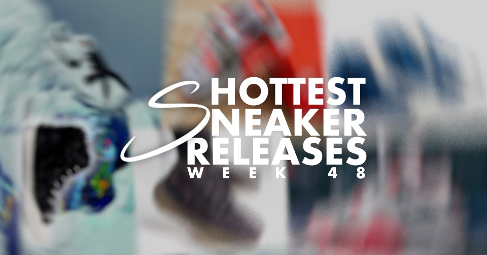 Hottest Sneaker Releases 🔥 Week 48 2020