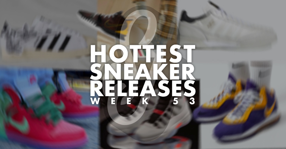 Hottest Sneaker Releases 🔥 Week 53 2020