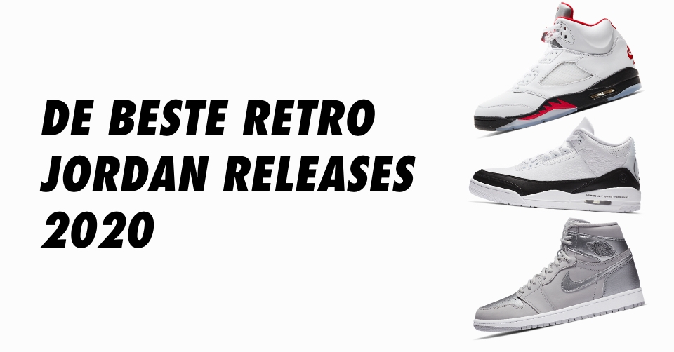 Wat is de beste Retro Air Jordan release van 2020