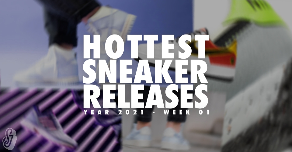 Hottest Sneaker Releases 🔥 Week 1 2021