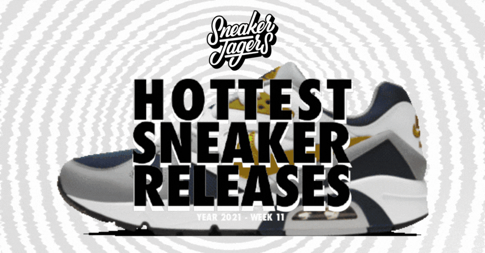 Hottest Sneaker Releases 🔥 Week 11 van 2021