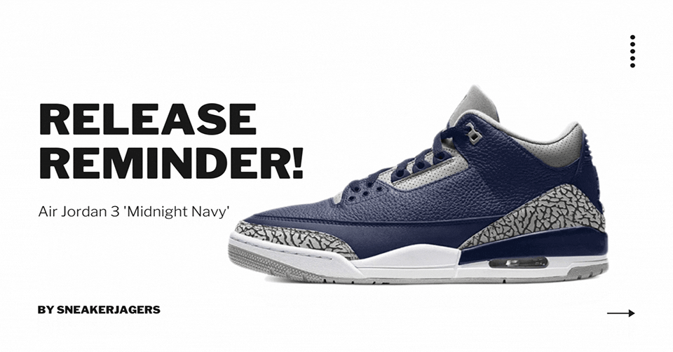 Release Reminder! Air Jordan 3 Midnight Navy ⏰