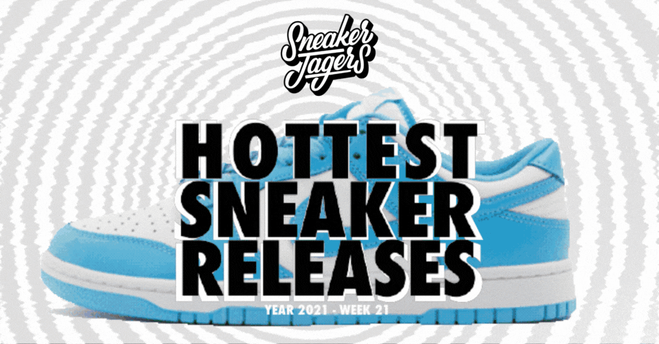 Hottest Sneaker Releases 🔥 Week 21 van 2021