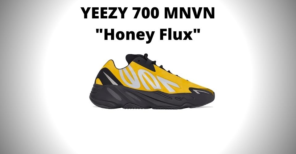 De nieuwe Yeezy 700 MNVN 'Honey Flux' komt er aan