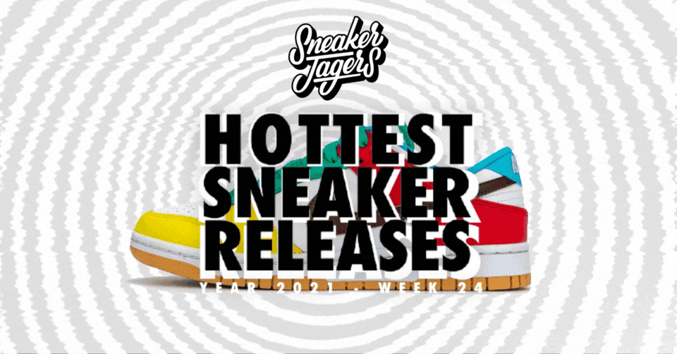 Hottest Sneaker Releases 🔥 Week 24 van 2021