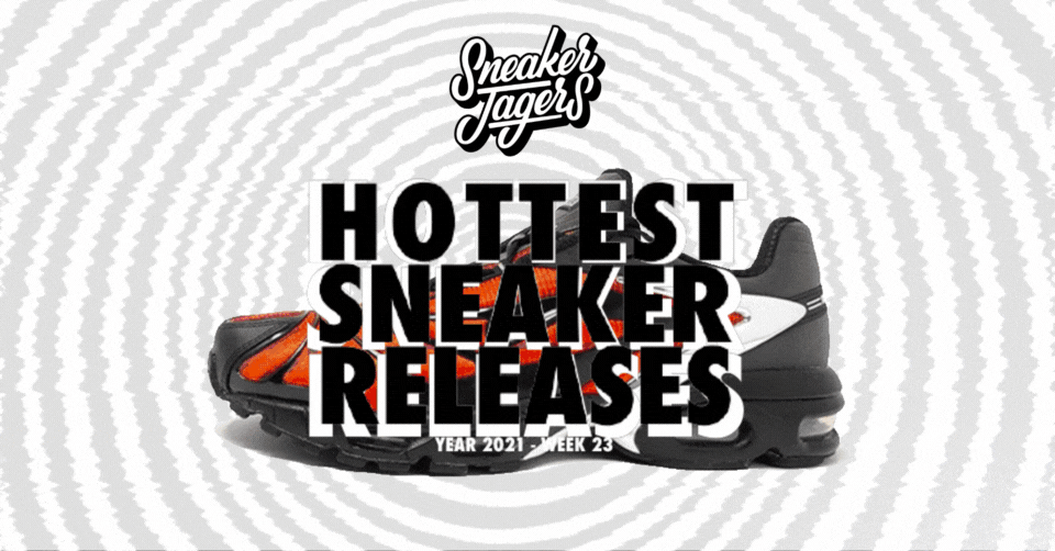 Hottest Sneaker Releases 🔥 Week 23 van 2021