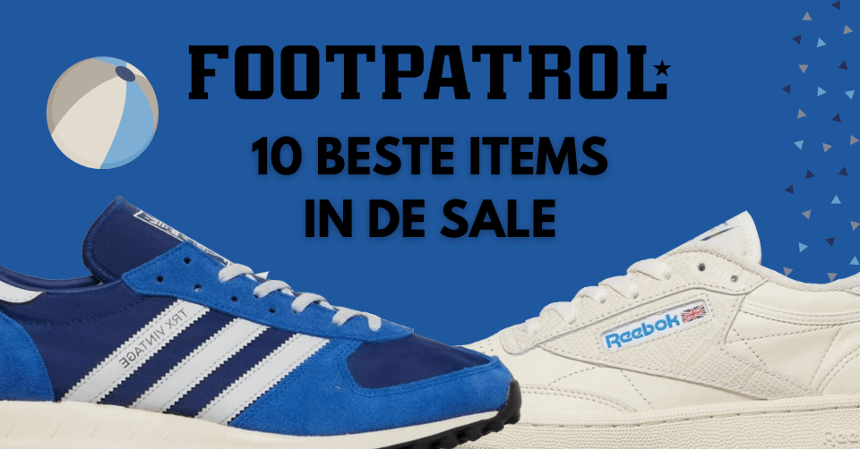 De top 10 beste items in de Foot Patrol sale