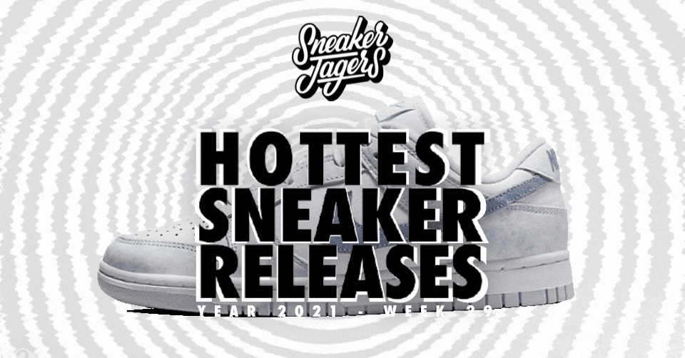 Hottest Sneaker Releases 🔥 Week 29 van 2021